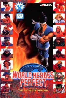  World Heroes Perfect! – Arcade-Style Mayhem Packed with Global Fighters!